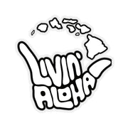 Kiss-Cut White Stickers - Livin' Aloha